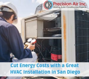 Cut Energy Costs With A Great HVAC Installation In San Diego