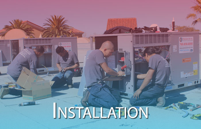 Installation - Precision Air Inc, Encinitas, CA